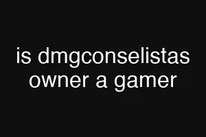 is dmgconselistas owner a gamer